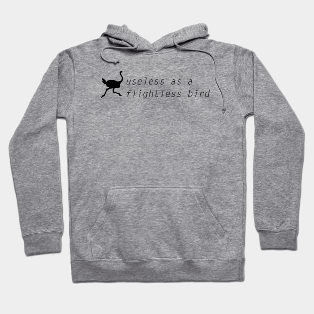 Useless Ostrich Hoodie by Rollin' Son